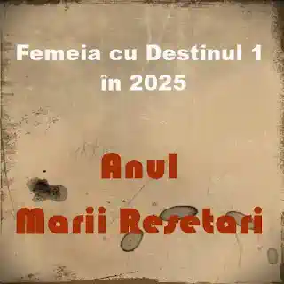 femeia cu cifra destinului 1 in anul 2025 cum este si ce i se intampla