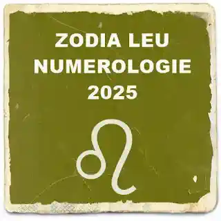 numerologie 2025 zodia leu dragoste si bani