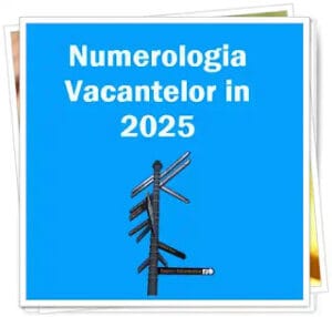 numerologie unde sa faci vacanta in 2025 după prenume