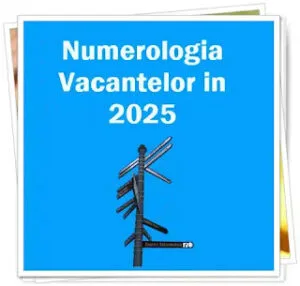 numerologie unde sa faci vacanta in 2025 după prenume