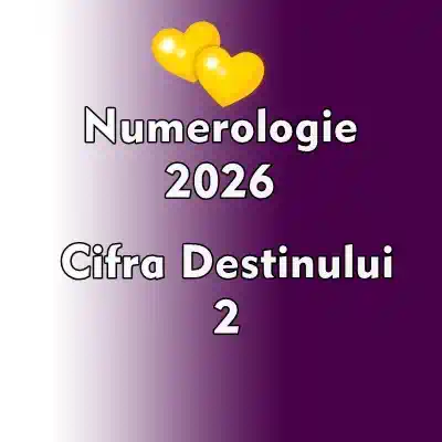 predictii numerologie cifra destinului 2 in 2026